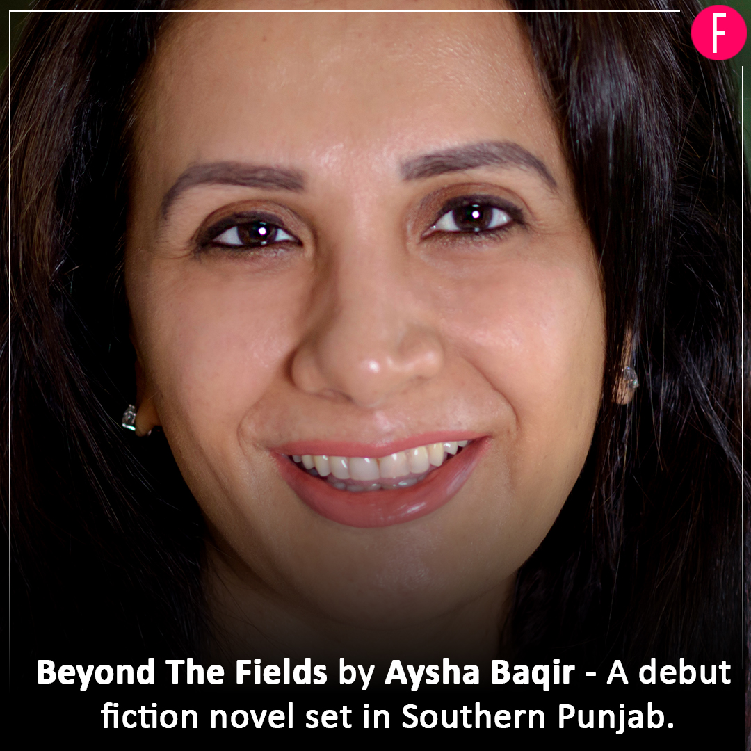 Beyond The Fields - A Debut Novel by Aysha Baqir