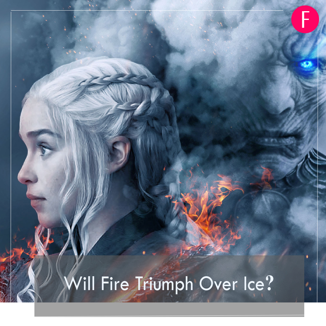 Game of Thrones, GOT Season 8, GOT, Fire, Ice