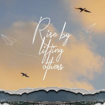 rise by lifting others
